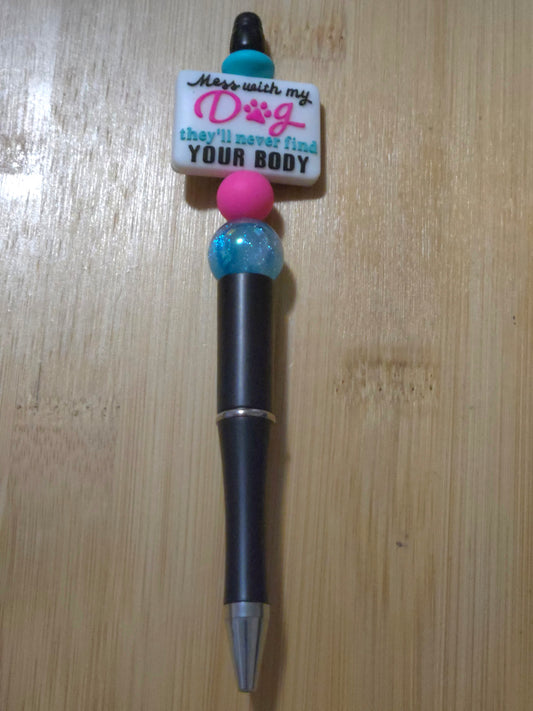 Beaded Pen with "Mess with My Dog" focal