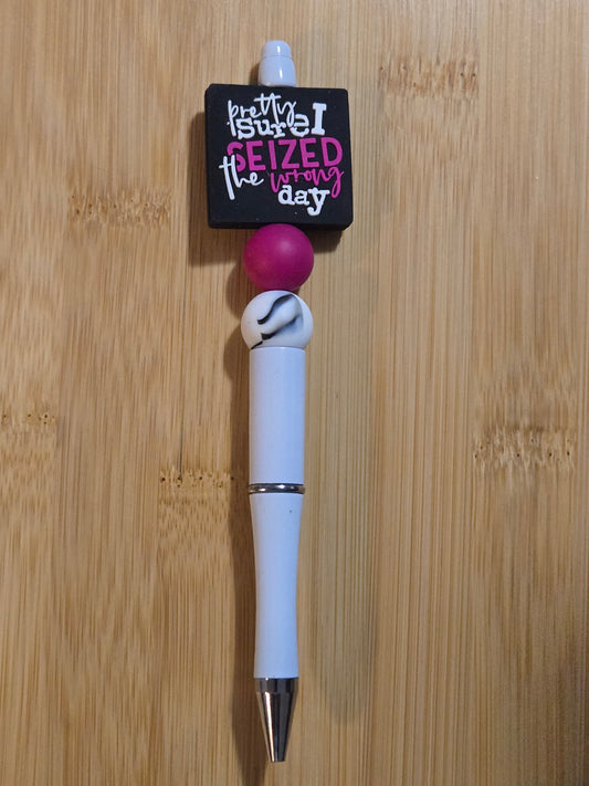 Beaded Pen with "Pretty Sure I...." focal