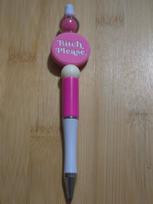 Beaded Pen with "B*tch Please" focal