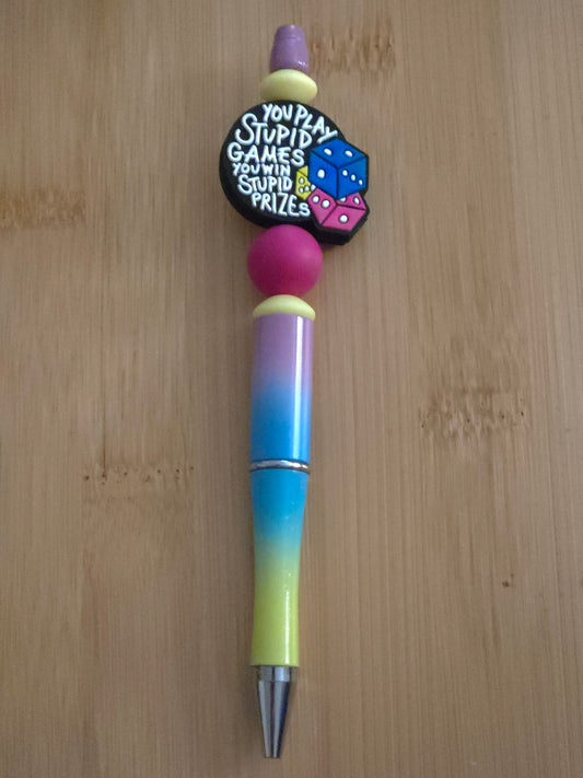 Beaded Pen with "You Play Stupid Games" focal